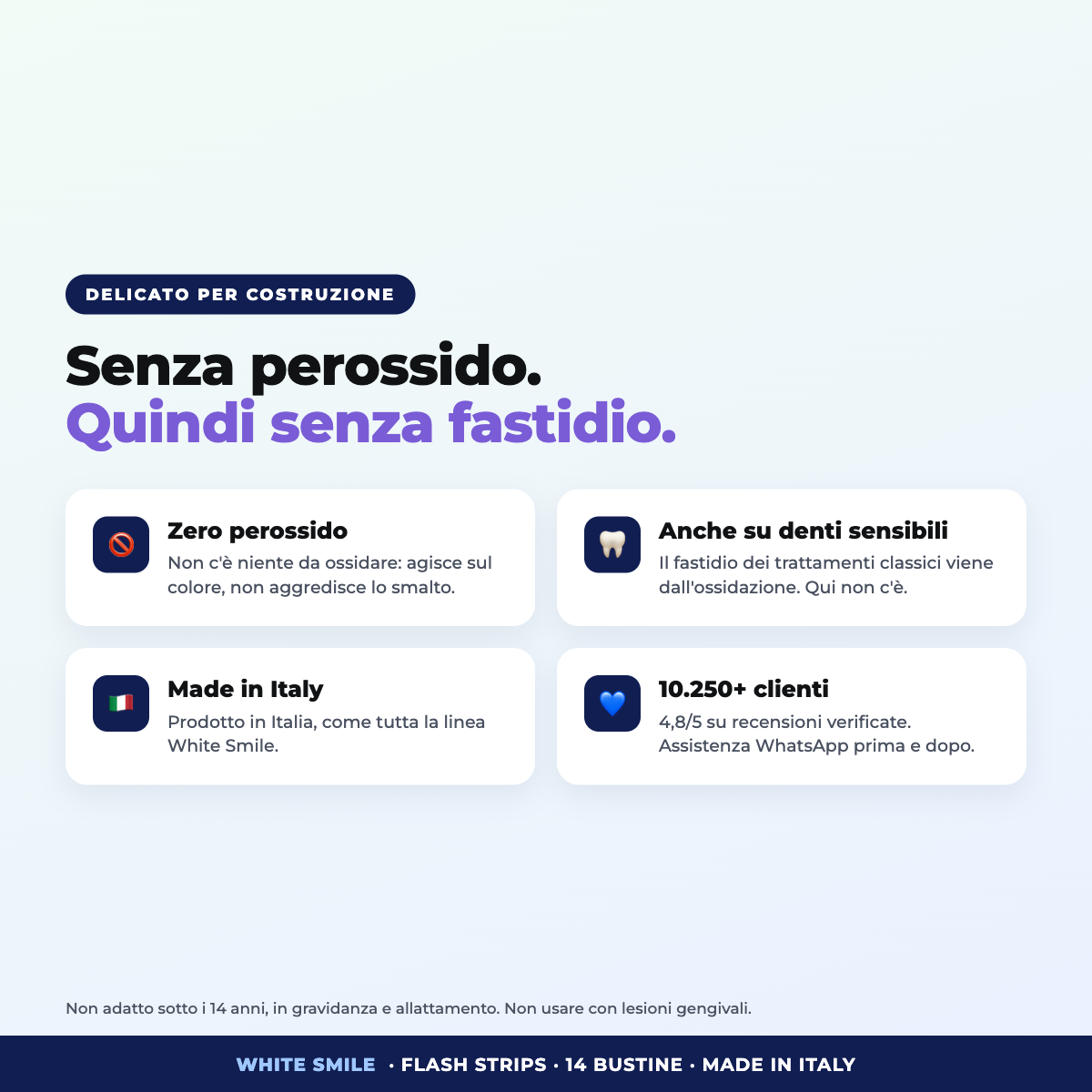 Flash Strips senza perossido, Made in Italy